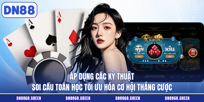 Áp dụng các kỹ thuật soi cầu toán học tối ưu hóa cơ hội thắng cược