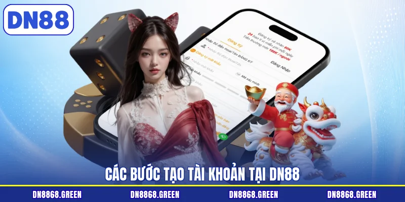 Các bước tạo tài khoản tại DN88