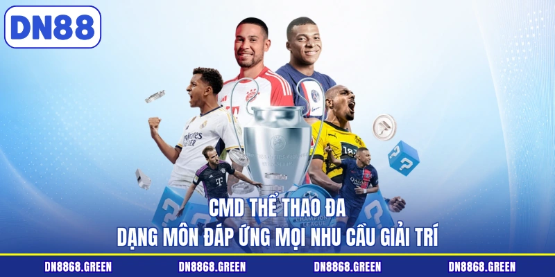 CMD thể thao đa dạng môn đáp ứng mọi nhu cầu giải trí