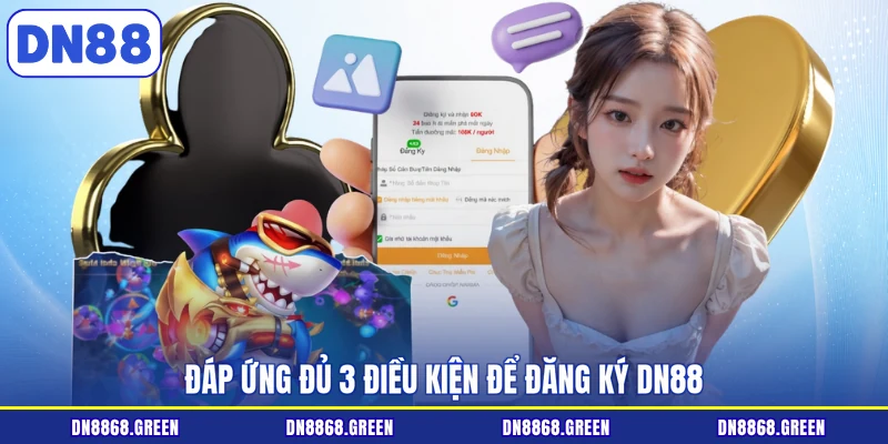 Đáp ứng đủ 3 điều kiện để đăng ký DN88