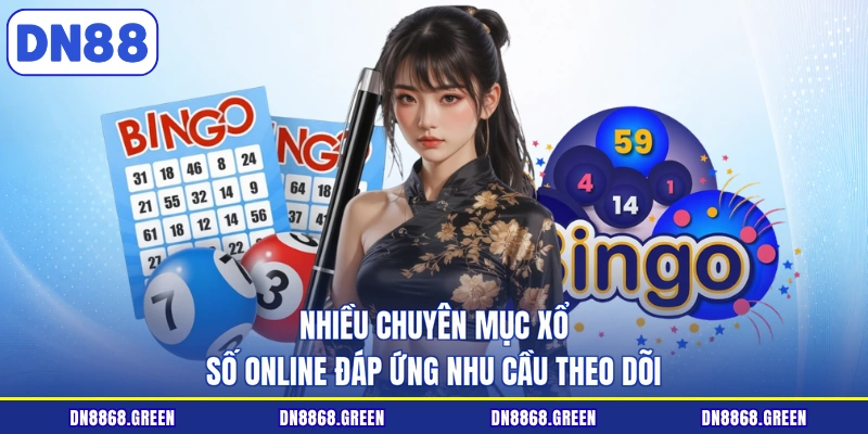 Nhiều chuyên mục xổ số online đáp ứng nhu cầu theo dõi