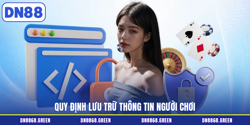 Quy định lưu trữ thông tin người chơi