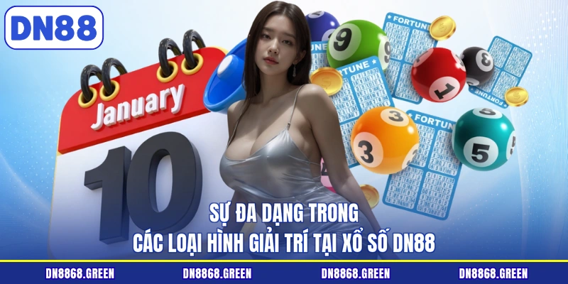 Sự đa dạng trong các loại hình giải trí tại xổ số DN88