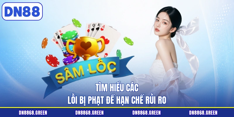 Tìm hiểu các lỗi bị phạt để hạn chế rủi ro